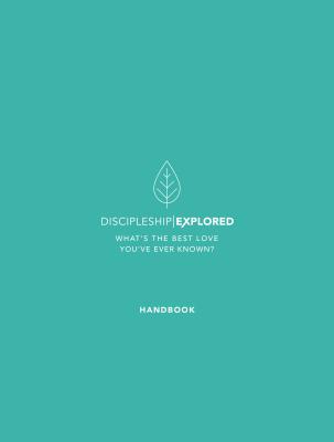 Discipleship Explored Handbook