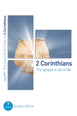 2 Corinthians: The Gospel in all of Life