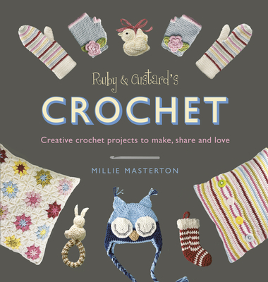 Ruby and Custard's Crochet