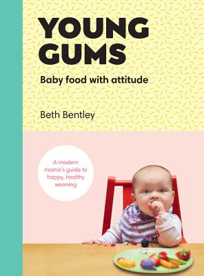 Young Gums: Baby Food with Attitude