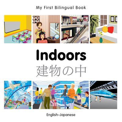 My First Bilingual Book - Indoors - Japanese-english