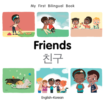 My First Bilingual Book-Friends (English-Korean)