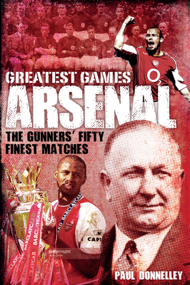 Arsenal Greatest Games