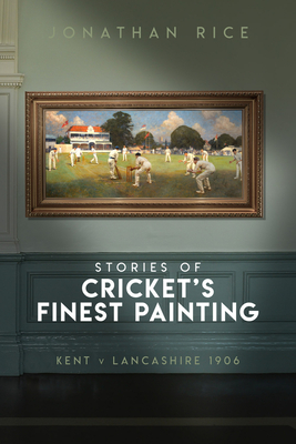 The Stories of Cricket's Finest Painting