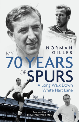 My Seventy Years of Spurs