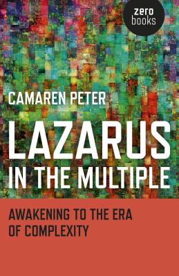 Lazarus in the Multiple - Awakening to the Era of Complexity