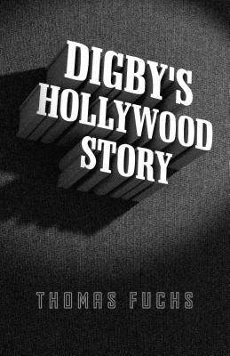 Digby`s Hollywood Story