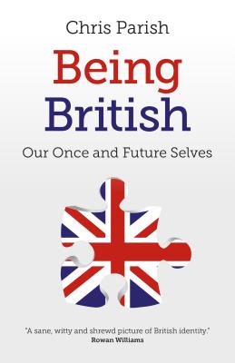 Being British - Our Once and Future Selves