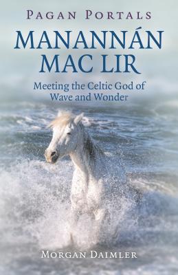 Pagan Portals - Manannan mac Lir