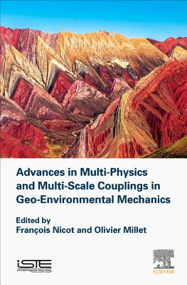 Advances in Multi-Physics and Multi-Scale Couplings in Geo-Environmental Mechanics