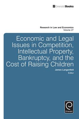 Economic and Legal Issues in Competition, Intellectual Property, Bankruptcy, and the Cost of Raising Children