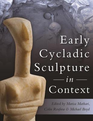 Early Cycladic Sculpture in Context