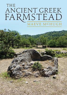 The Ancient Greek Farmstead