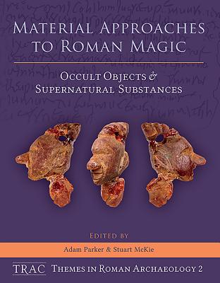 Material Approaches to Roman Magic