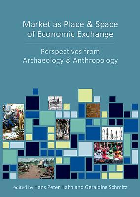 Market as Place and Space of Economic Exchange