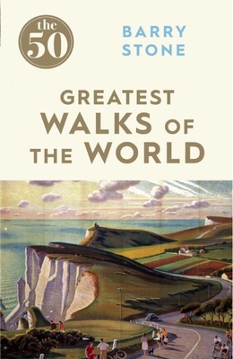 The 50 Greatest Walks of the World