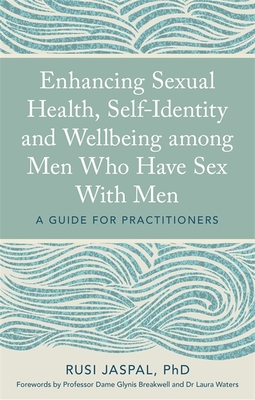 Enhancing Sexual Health, Self-Identity and Wellbeing among Men Who Have Sex With Men