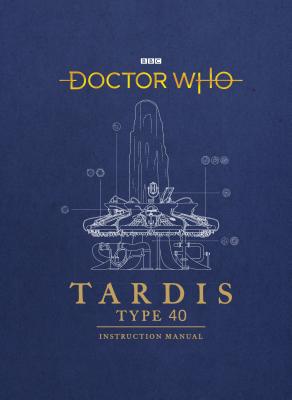 Doctor Who: TARDIS Type 40 Instruction Manual