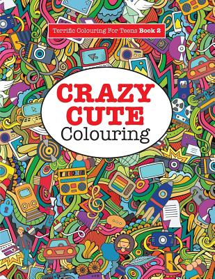 Crazy Cute Colouring