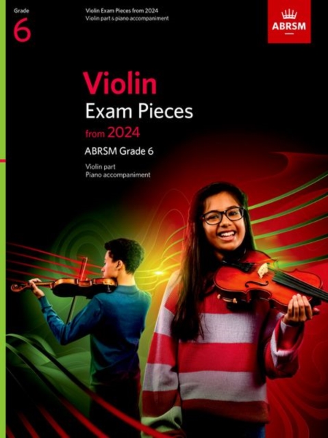 Violin Exam Pieces from 2024, ABRSM Grade 6, Violin Part & Piano Accompaniment