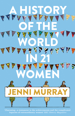 A History of the World in 21 Women