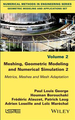 Meshing, Geometric Modeling and Numerical Simulation, Volume 2