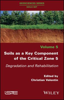 Soils as a Key Component of the Critical Zone 5