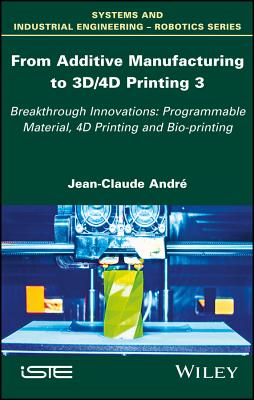 From Additive Manufacturing to 3D/4D Printing 3