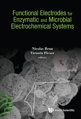 Functional Electrodes For Enzymatic And Microbial Electrochemical Systems