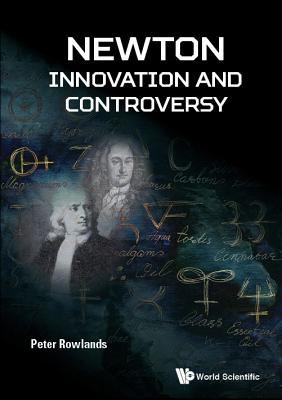 Newton - Innovation And Controversy