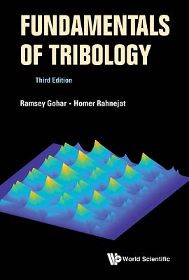 Fundamentals Of Tribology (Third Edition)