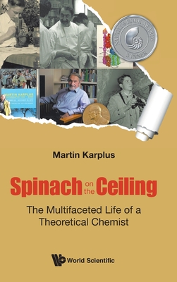 Spinach On The Ceiling: The Multifaceted Life Of A Theoretical Chemist