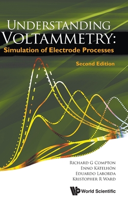 Understanding Voltammetry: Simulation Of Electrode Processes