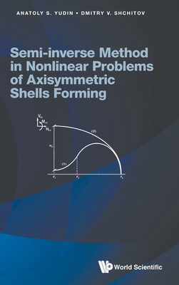 Semi-Inverse Method Nonlinr Problem Axisymmetric Shell Form