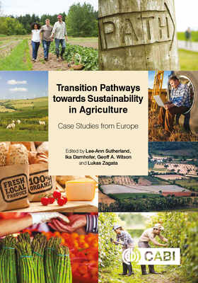 Transition Pathways towards Sustainability in Agriculture