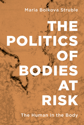 The Politics of Bodies at Risk