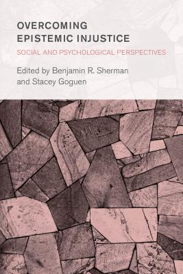 Overcoming Epistemic Injustice: Social and Psychological Perspectives