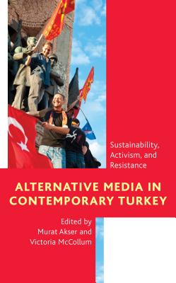 Alternative Media in Contemporary Turkey