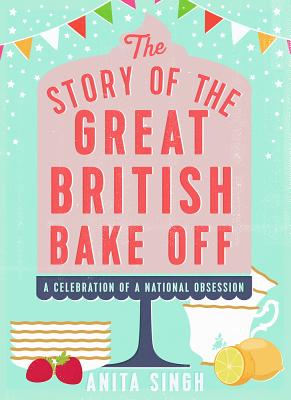 The Story of The Great British Bake Off