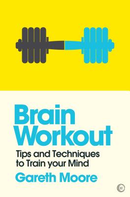 Brain Workout – Tips and Techniques to Train your Mind