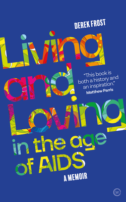 Living and Loving in the Age of AIDS