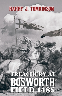 Treachery at Bosworth Field 1485