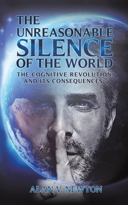 The Unreasonable Silence of the World