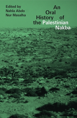 An Oral History of the Palestinian Nakba