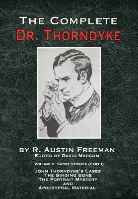 The Complete Dr. Thorndyke - Volume 2