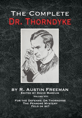 The Complete Dr. Thorndyke - Volume VIII