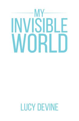 My Invisible World