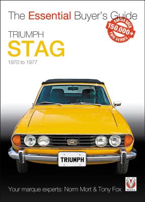 The Essential Buyer''s Guide Triumph Stag 1970 to 1977