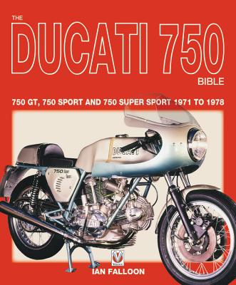 The Ducati 750 Bible