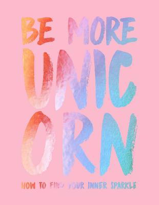 Be More Unicorn